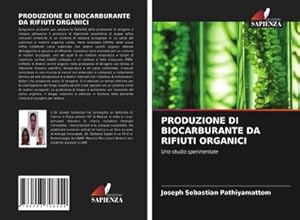 Seller image for PRODUZIONE DI BIOCARBURANTE DA RIFIUTI ORGANICI for sale by BuchWeltWeit Ludwig Meier e.K.