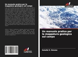 Seller image for Un manuale pratico per la mappatura geologica sul campo for sale by BuchWeltWeit Ludwig Meier e.K.