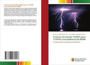 Seller image for Inversor de tenso 12VDC para 110VAC com potncia de 600W for sale by BuchWeltWeit Ludwig Meier e.K.