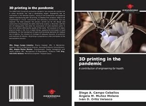 Immagine del venditore per 3D printing in the pandemic venduto da BuchWeltWeit Ludwig Meier e.K.