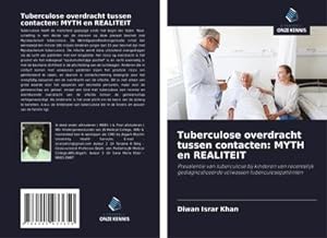 Seller image for Tuberculose overdracht tussen contacten: MYTH en REALITEIT for sale by BuchWeltWeit Ludwig Meier e.K.