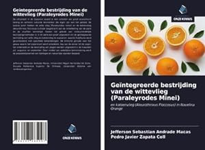 Seller image for Gentegreerde bestrijding van de wittevlieg (Paraleyrodes Minei) for sale by BuchWeltWeit Ludwig Meier e.K.