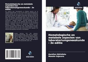 Seller image for Hematologische en metabole aspecten van laboratoriumgeneeskunde - 3e editie for sale by BuchWeltWeit Ludwig Meier e.K.