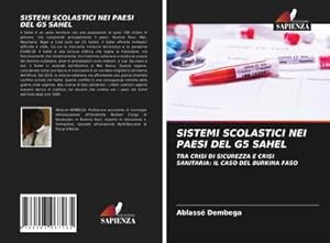 Seller image for SISTEMI SCOLASTICI NEI PAESI DEL G5 SAHEL for sale by BuchWeltWeit Ludwig Meier e.K.