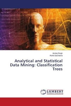 Seller image for Analytical and Statistical Data Mining: Classification Trees for sale by BuchWeltWeit Ludwig Meier e.K.