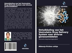 Immagine del venditore per Ontwikkeling van het Vesiculaire Drug Delivery System voor diverse geneesmiddelen venduto da BuchWeltWeit Ludwig Meier e.K.