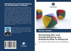 Seller image for Marketing-Mix und Kundenbindung von Kruterkaffee in Malaysia for sale by BuchWeltWeit Ludwig Meier e.K.