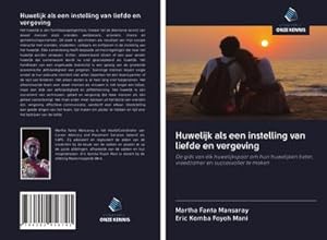 Seller image for Huwelijk als een instelling van liefde en vergeving for sale by BuchWeltWeit Ludwig Meier e.K.