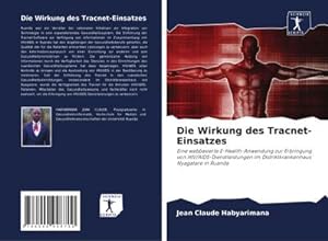 Bild des Verkufers fr Die Wirkung des Tracnet-Einsatzes zum Verkauf von BuchWeltWeit Ludwig Meier e.K.