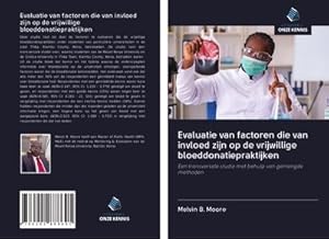 Bild des Verkufers fr Evaluatie van factoren die van invloed zijn op de vrijwillige bloeddonatiepraktijken zum Verkauf von BuchWeltWeit Ludwig Meier e.K.