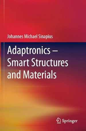 Seller image for Adaptronics  Smart Structures and Materials for sale by BuchWeltWeit Ludwig Meier e.K.