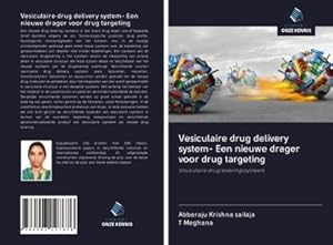 Immagine del venditore per Vesiculaire drug delivery system- Een nieuwe drager voor drug targeting venduto da BuchWeltWeit Ludwig Meier e.K.
