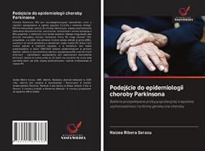 Bild des Verkufers fr Podejcie do epidemiologii choroby Parkinsona zum Verkauf von BuchWeltWeit Ludwig Meier e.K.
