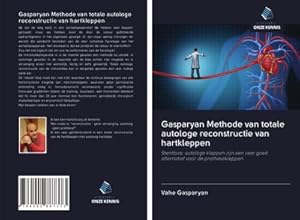 Seller image for Gasparyan Methode van totale autologe reconstructie van hartkleppen for sale by BuchWeltWeit Ludwig Meier e.K.