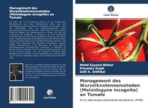 Seller image for Management des Wurzelknotennematoden (Meloidogyne incognita) an Tomate for sale by BuchWeltWeit Ludwig Meier e.K.