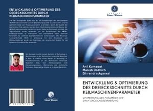 Seller image for ENTWICKLUNG & OPTIMIERUNG DES DREIECKSSCHNITTS DURCH KEILMASCHINENPARAMETER for sale by BuchWeltWeit Ludwig Meier e.K.