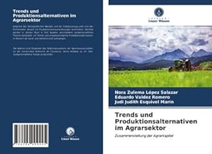 Imagen del vendedor de Trends und Produktionsalternativen im Agrarsektor a la venta por BuchWeltWeit Ludwig Meier e.K.