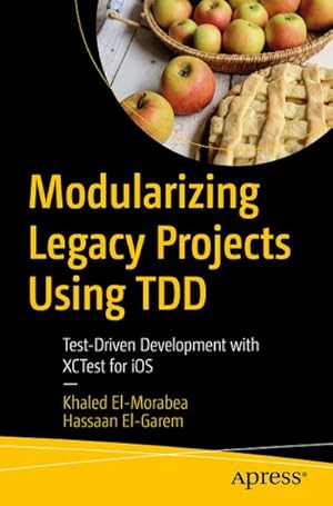 Imagen del vendedor de Modularizing Legacy Projects Using TDD a la venta por BuchWeltWeit Ludwig Meier e.K.
