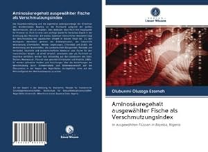 Seller image for Aminosuregehalt ausgewhlter Fische als Verschmutzungsindex for sale by BuchWeltWeit Ludwig Meier e.K.