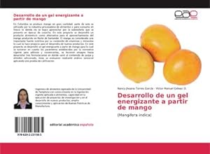 Seller image for Desarrollo de un gel energizante a partir de mango for sale by BuchWeltWeit Ludwig Meier e.K.