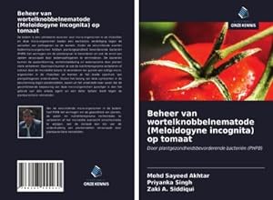 Seller image for Beheer van wortelknobbelnematode (Meloidogyne incognita) op tomaat for sale by BuchWeltWeit Ludwig Meier e.K.