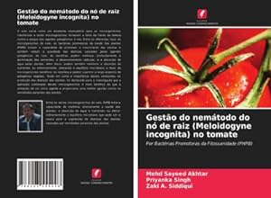 Seller image for Gesto do nemtodo do n de raiz (Meloidogyne incognita) no tomate for sale by BuchWeltWeit Ludwig Meier e.K.