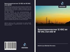 Seller image for Spanningsomvormer 12 VDC tot 110 VAC met 600 W for sale by BuchWeltWeit Ludwig Meier e.K.