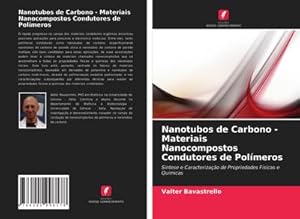 Bild des Verkufers fr Nanotubos de Carbono - Materiais Nanocompostos Condutores de Polmeros zum Verkauf von BuchWeltWeit Ludwig Meier e.K.