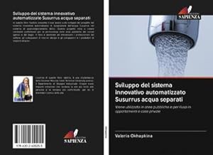 Seller image for Sviluppo del sistema innovativo automatizzato Susurrus acqua separati for sale by BuchWeltWeit Ludwig Meier e.K.