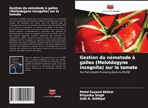 Seller image for Gestion du nmatode  galles (Meloidogyne incognita) sur la tomate for sale by BuchWeltWeit Ludwig Meier e.K.