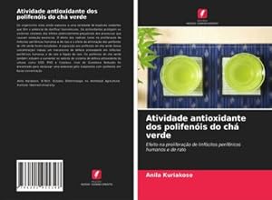 Bild des Verkufers fr Atividade antioxidante dos polifenis do ch verde zum Verkauf von BuchWeltWeit Ludwig Meier e.K.