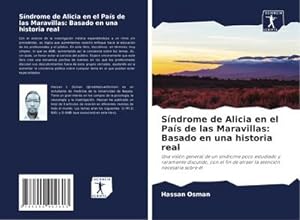 Seller image for Sndrome de Alicia en el Pas de las Maravillas: Basado en una historia real for sale by BuchWeltWeit Ludwig Meier e.K.