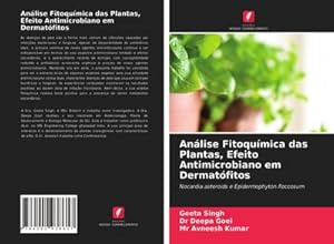 Bild des Verkufers fr Anlise Fitoqumica das Plantas, Efeito Antimicrobiano em Dermatfitos zum Verkauf von BuchWeltWeit Ludwig Meier e.K.