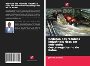 Bild des Verkufers fr Reduo dos resduos industriais ricos em nutrientes descarregados no rio Kafue zum Verkauf von BuchWeltWeit Ludwig Meier e.K.