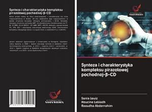 Immagine del venditore per Synteza i charakterystyka kompleksu pirazolowej pochodnej-�-CD venduto da BuchWeltWeit Ludwig Meier e.K.