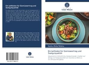 Seller image for Ein Leitfaden fr Gemseertrag und Saatgutqualitt for sale by BuchWeltWeit Ludwig Meier e.K.