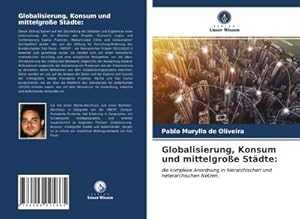 Seller image for Globalisierung, Konsum und mittelgroe Stdte: for sale by BuchWeltWeit Ludwig Meier e.K.