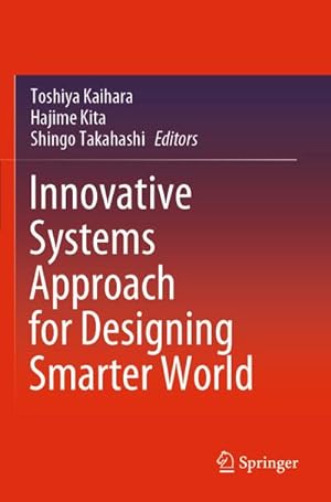 Imagen del vendedor de Innovative Systems Approach for Designing Smarter World a la venta por BuchWeltWeit Ludwig Meier e.K.
