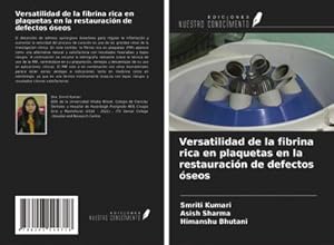 Seller image for Versatilidad de la fibrina rica en plaquetas en la restauracin de defectos seos for sale by BuchWeltWeit Ludwig Meier e.K.