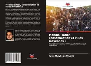 Seller image for Mondialisation, consommation et villes moyennes : for sale by BuchWeltWeit Ludwig Meier e.K.