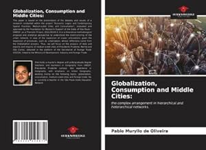 Seller image for Globalization, Consumption and Middle Cities: for sale by BuchWeltWeit Ludwig Meier e.K.