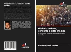 Seller image for Globalizzazione, consumo e citt medie: for sale by BuchWeltWeit Ludwig Meier e.K.