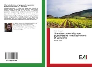 Seller image for Characterization of grapes glycoproteins from native vines of Campania for sale by BuchWeltWeit Ludwig Meier e.K.