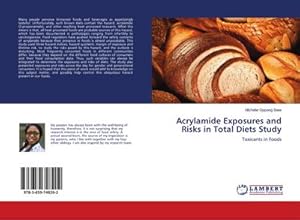 Imagen del vendedor de Acrylamide Exposures and Risks in Total Diets Study a la venta por BuchWeltWeit Ludwig Meier e.K.