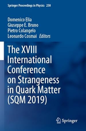 Immagine del venditore per The XVIII International Conference on Strangeness in Quark Matter (SQM 2019) venduto da BuchWeltWeit Ludwig Meier e.K.