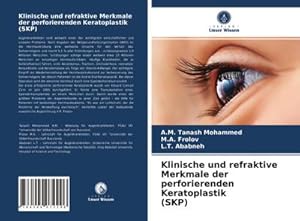 Bild des Verkufers fr Klinische und refraktive Merkmale der perforierenden Keratoplastik (SKP) zum Verkauf von BuchWeltWeit Ludwig Meier e.K.