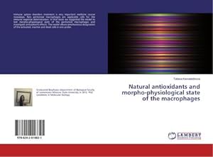Bild des Verkufers fr Natural antioxidants and morpho-physiological state of the macrophages zum Verkauf von BuchWeltWeit Ludwig Meier e.K.