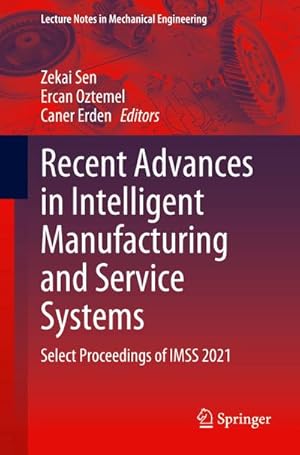 Bild des Verk�ufers f�r Recent Advances in Intelligent Manufacturing and Service Systems zum Verkauf von BuchWeltWeit Ludwig Meier e.K.