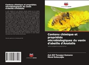 Seller image for Contenu chimique et proprits microbiologiques du venin d'abeille d'Anatolie for sale by BuchWeltWeit Ludwig Meier e.K.