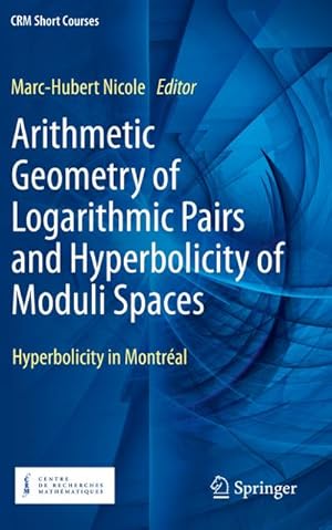 Image du vendeur pour Arithmetic Geometry of Logarithmic Pairs and Hyperbolicity of Moduli Spaces mis en vente par BuchWeltWeit Ludwig Meier e.K.